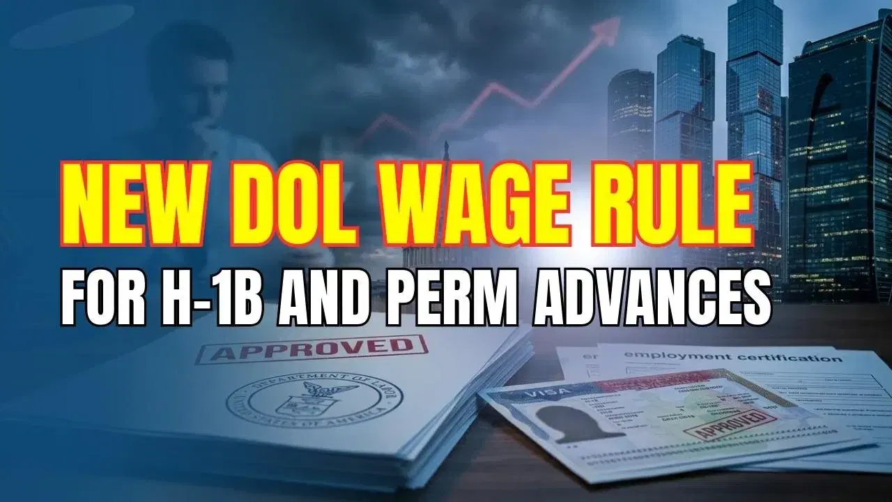 New DOL Wage Rule for H-1B and PERM Advances
