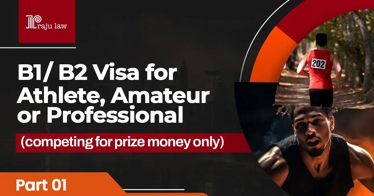 B1 B2 Visa for Athlete, Amateur or Professional (competing for prize money only) Part – 1