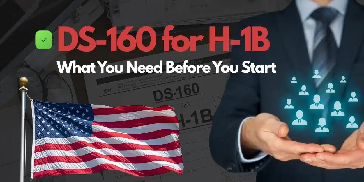DS-160 for H-1B: What You Need Before You Start