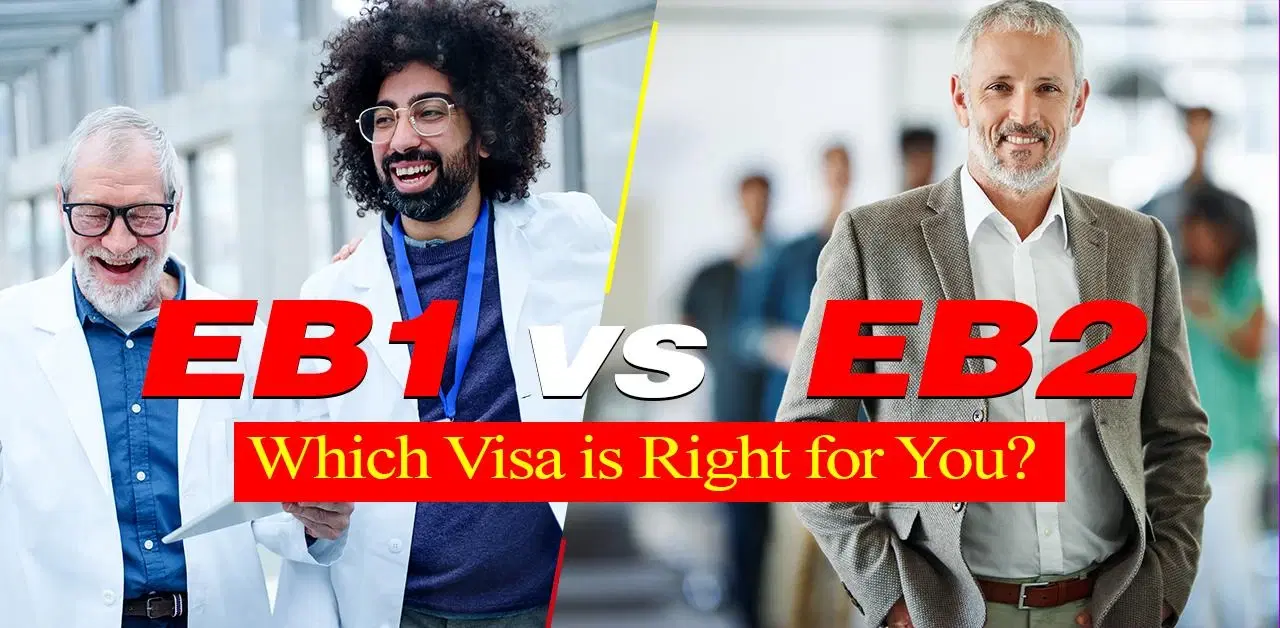 EB1 vs EB2: Which Visa is Right for You?
