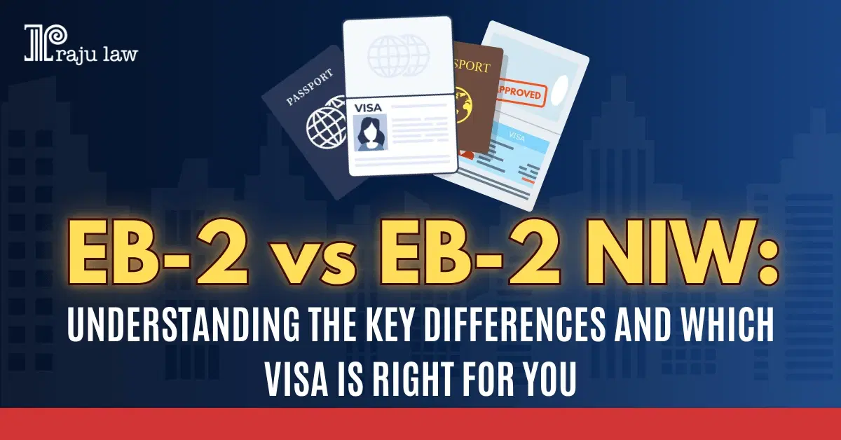 EB2 vs EB2 NIW : Understanding the Key Differences