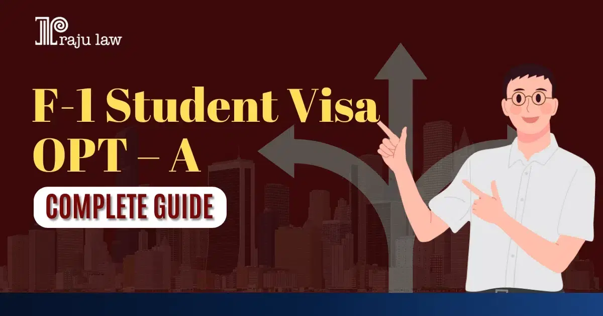 F1 Student Visa OPT – A Complete Guide