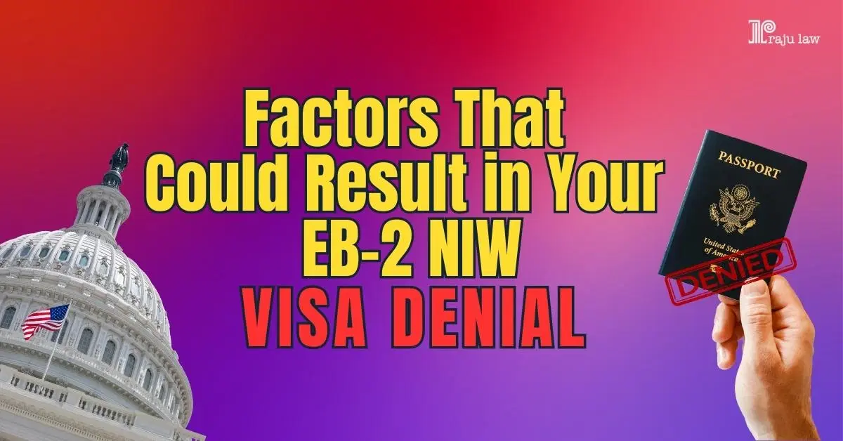 Potential Causes for EB-2 NIW Visa Denial: Avoiding Common Pitfalls