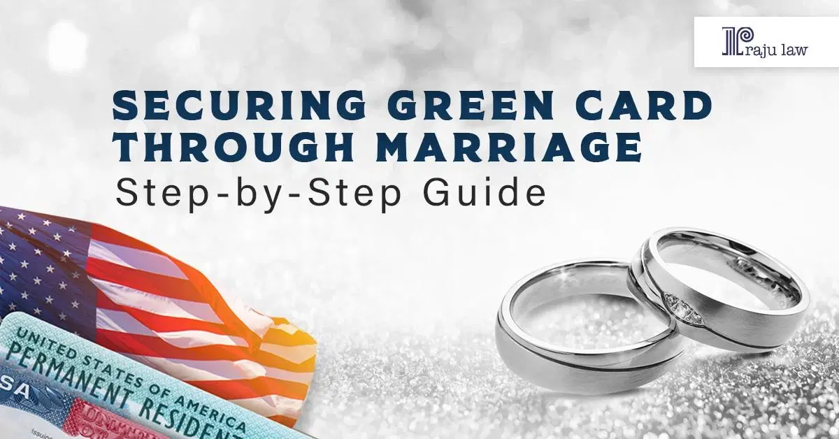 Securing Green Card Through Marriage: Step-by-Step Guide