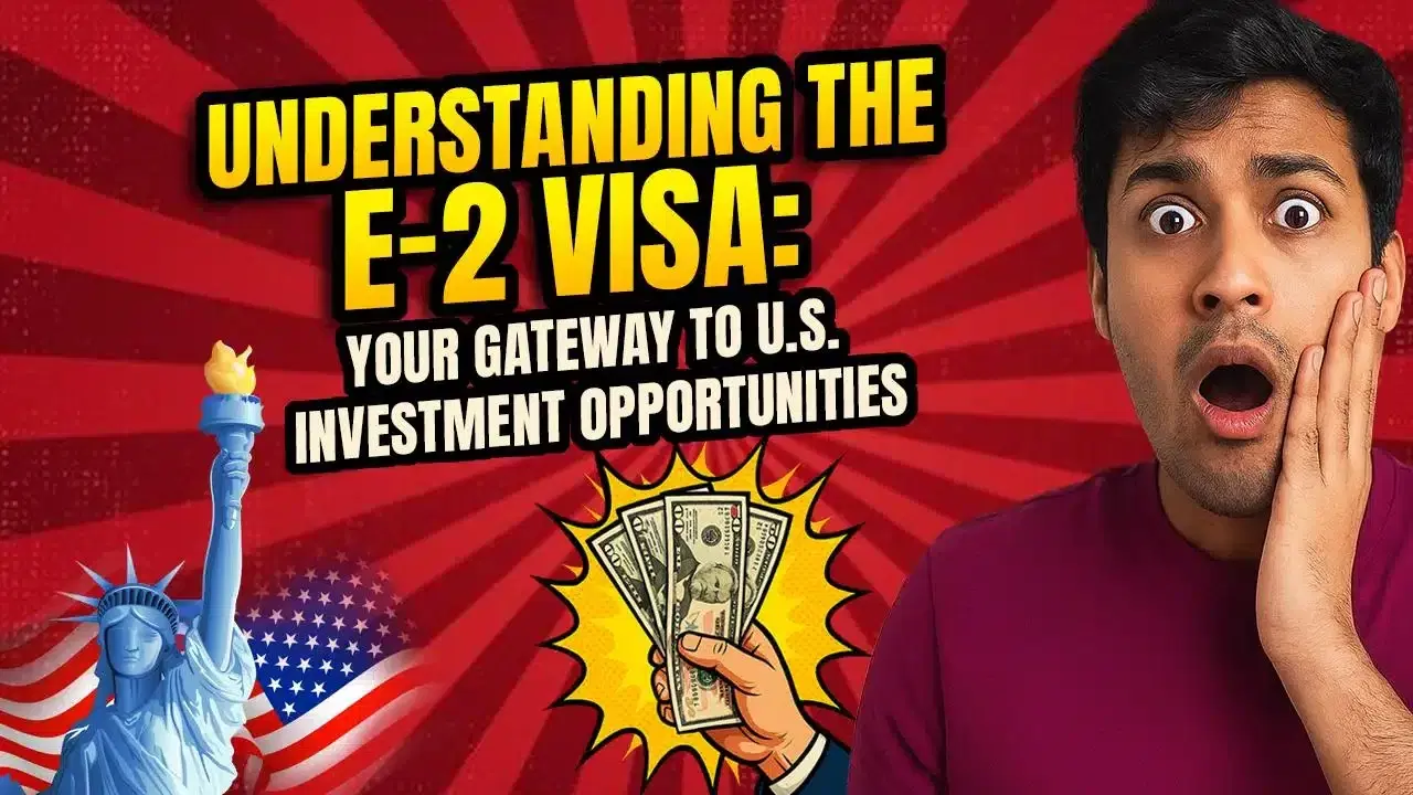 Understanding the E-2 Visa