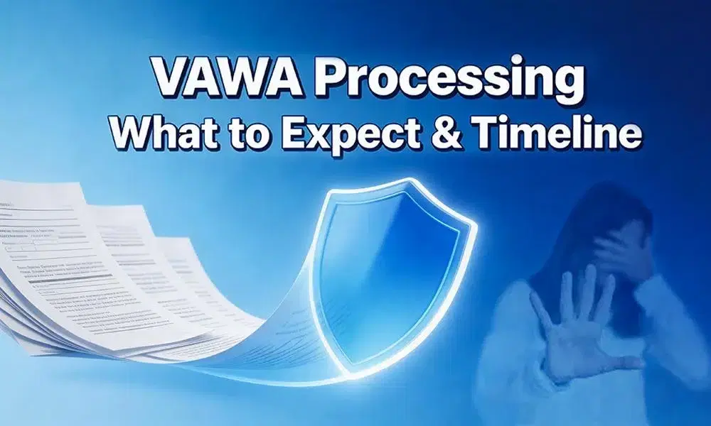 VAWA Processing Time: How Long Does It Take?