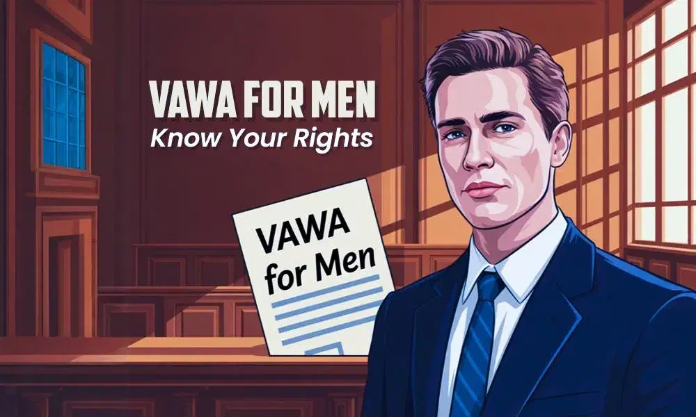 VAWA Visa for Men: A Complete Guide (Updated 2026)