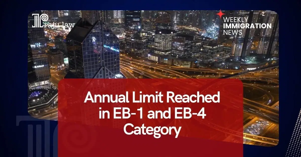 Annual Limit Reached in EB-1 and EB-4 Category