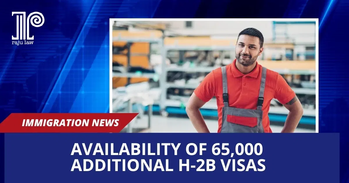 Availability of 65,000 Additional H-2B Visas