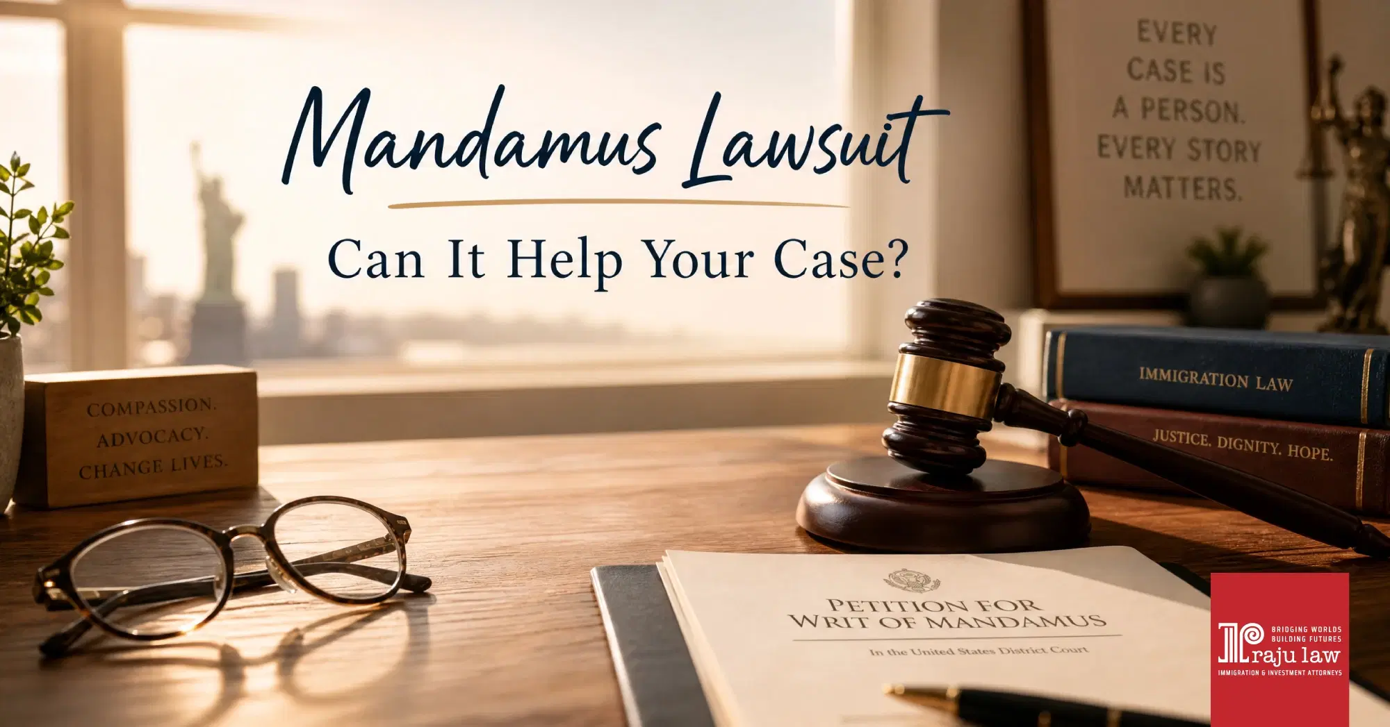 Can a Mandamus Lawsuit Affect Your Immigration Case? What You Need to Know