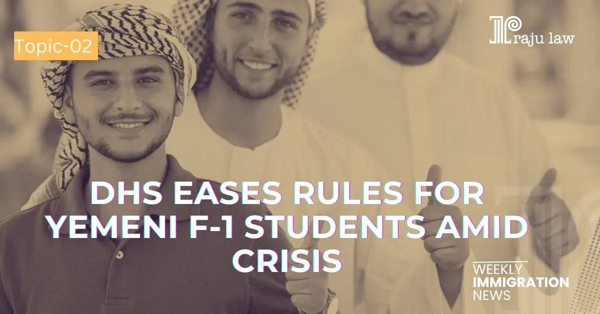DHS Eases Rules for Yemeni F-1 Students Amid Crisis