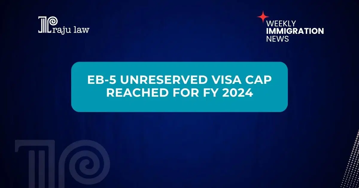 EB-5 Unreserved Visa Cap Reached for 2024