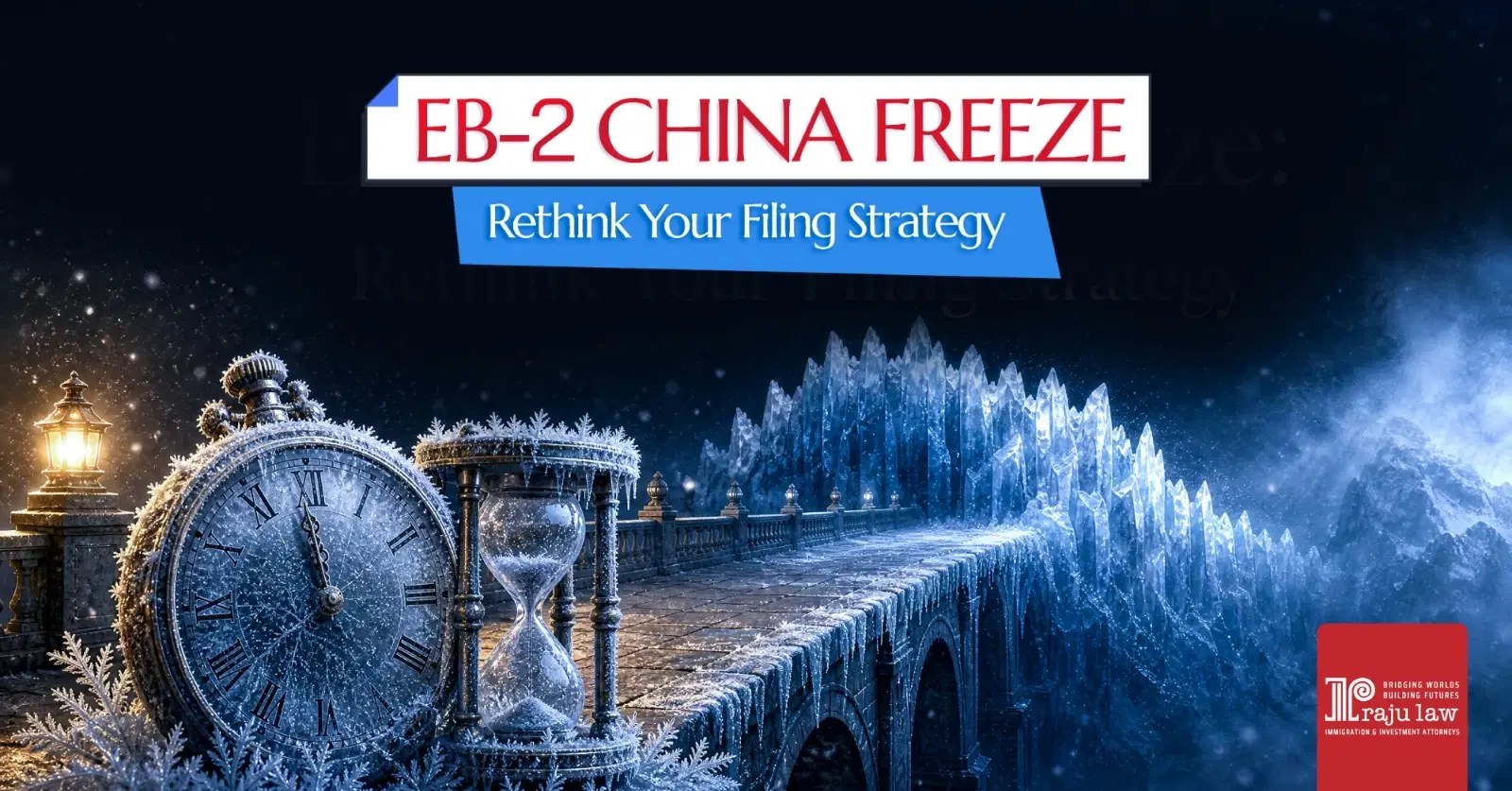 Why the EB-2 China Priority Date Freeze Should Change How You Approach Your Filing Timeline