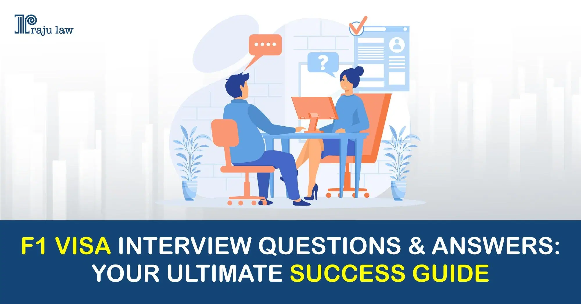 F1 Visa Interview Questions & Answers: Your Ultimate Success Guide