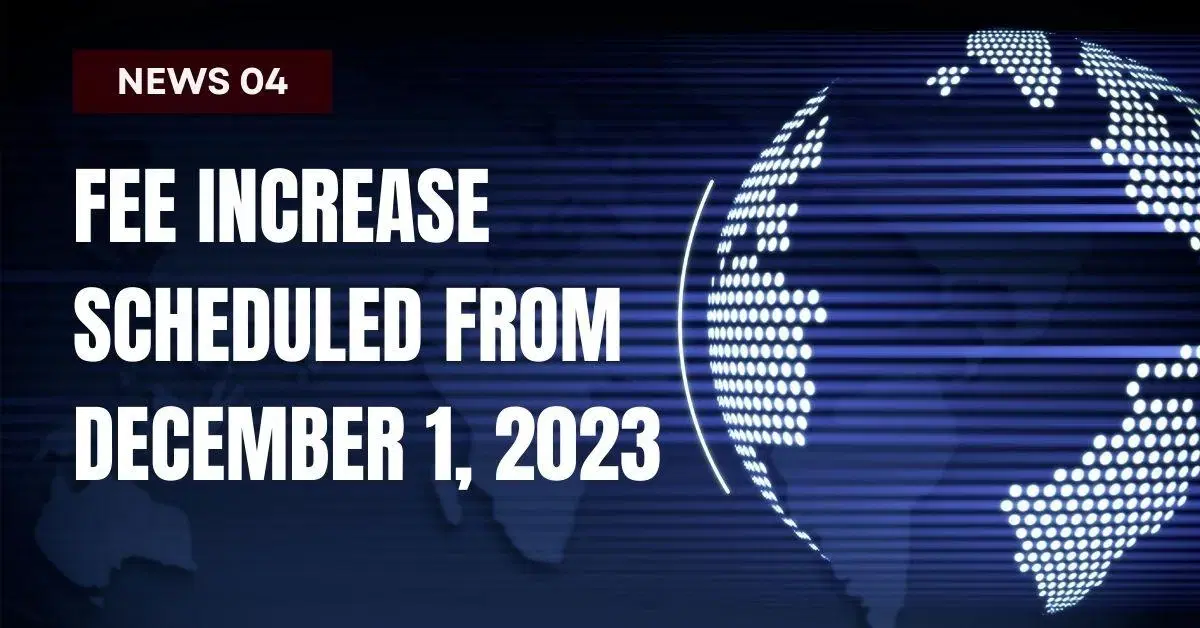 Fee Increase Scheduled from December 1, 2023