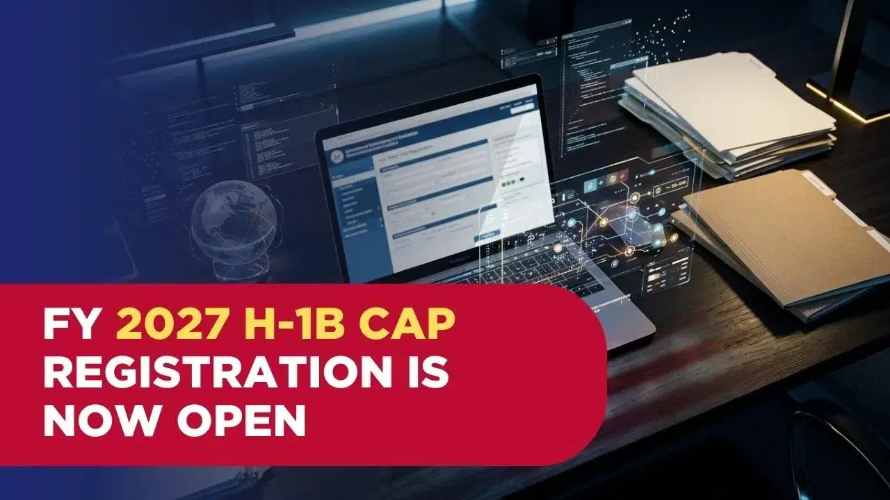 FY 2027 H-1B Cap Registration Is Now Open