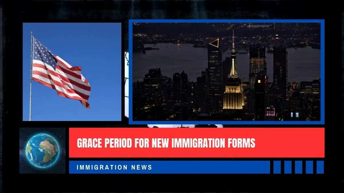 Grace Period For New Immigration Forms