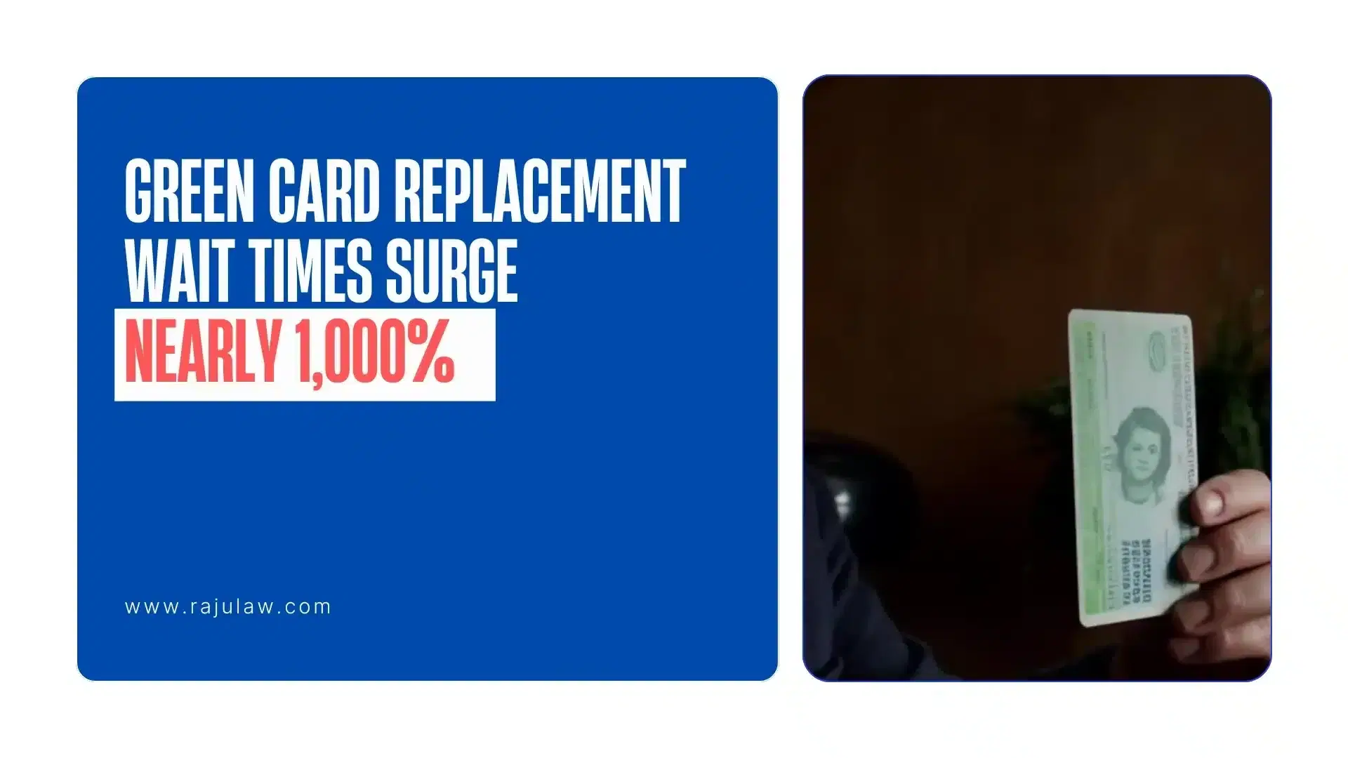 Green Card Replacement Wait Times Surge Nearly 1000 Percent