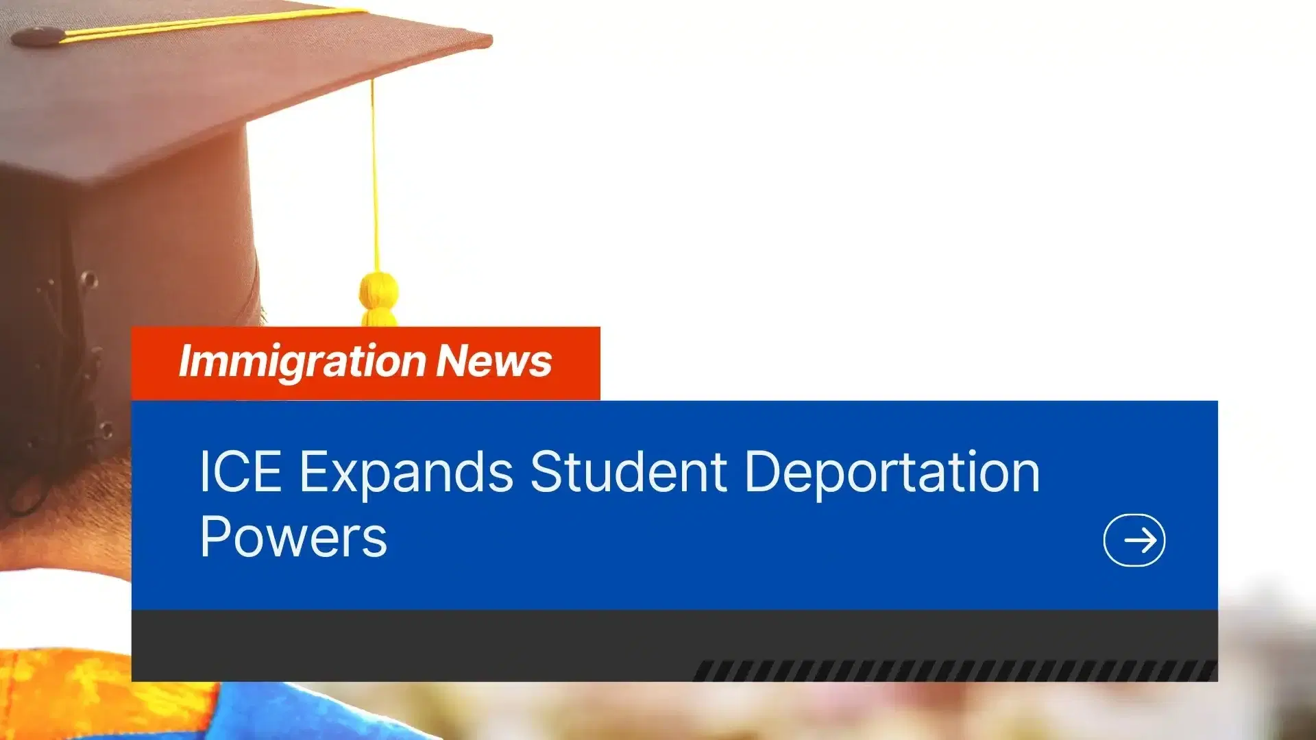 ICE Expands Student Deportation Powers