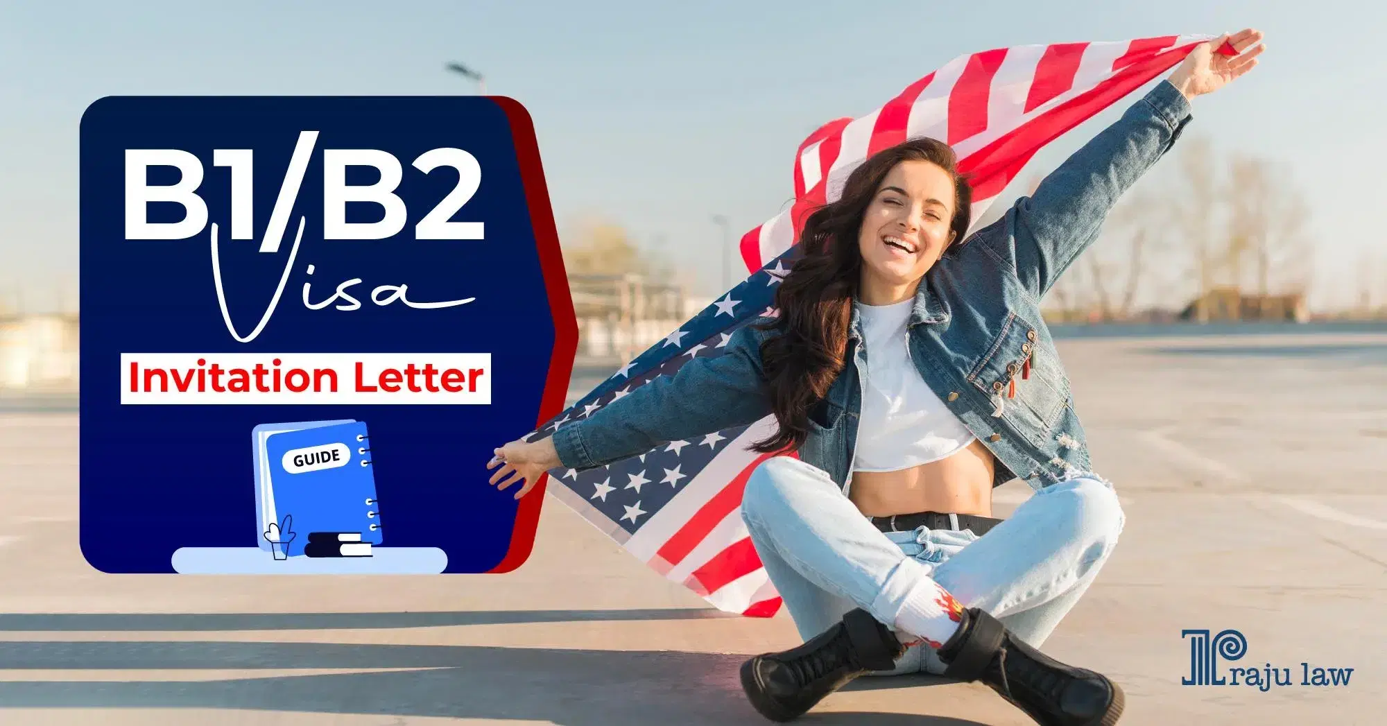 Invitation Letters for B1 and B2 Visa: How They Help and How to Get One