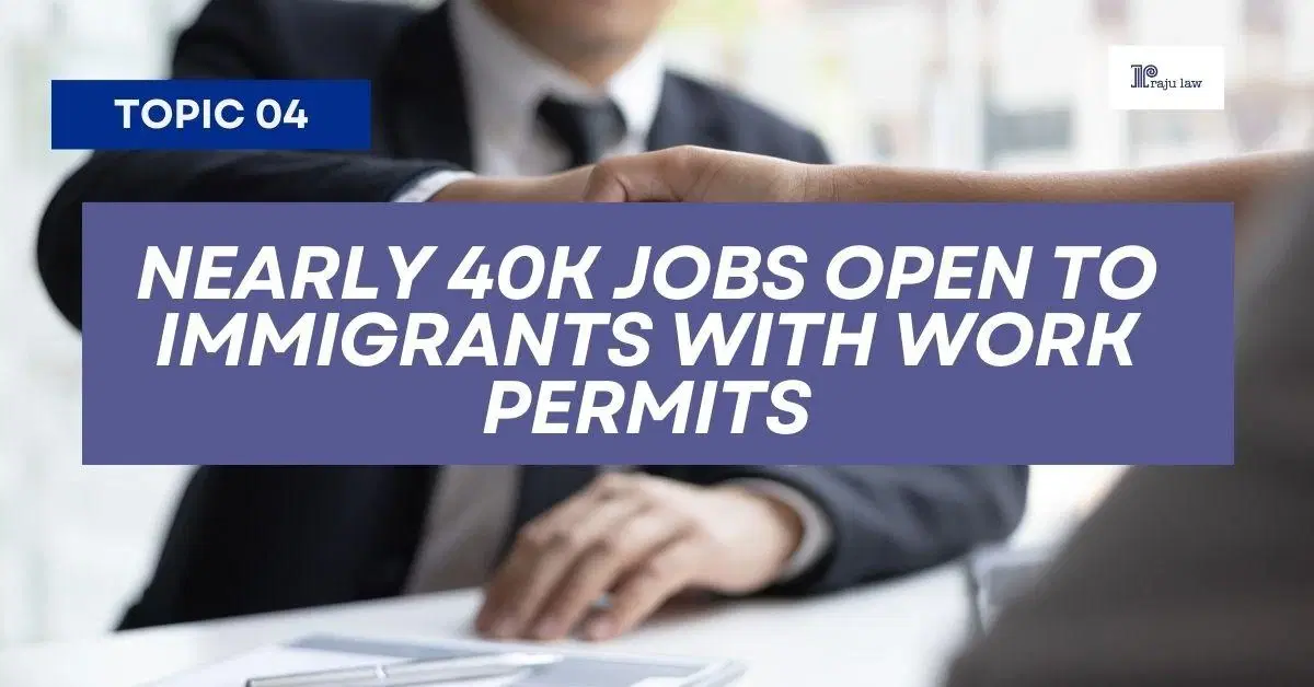 Nearly 40K Jobs Open to Immigrants with Work Permits