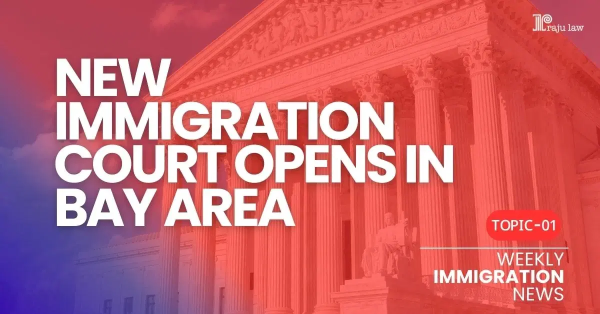 New Immigration Court Opens in Bay Area