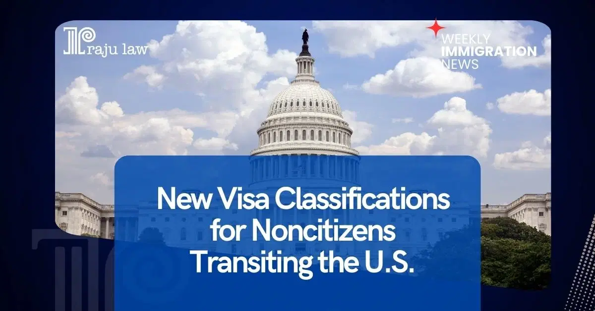 New Visa Classifications for Noncitizens Transiting the U.S.