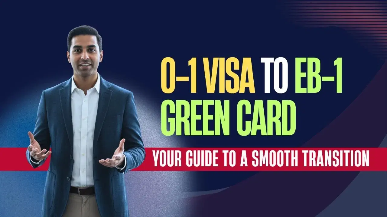 O-1 Visa to EB-1 Green Card: How Do I Transition from O-1 to EB-1?
