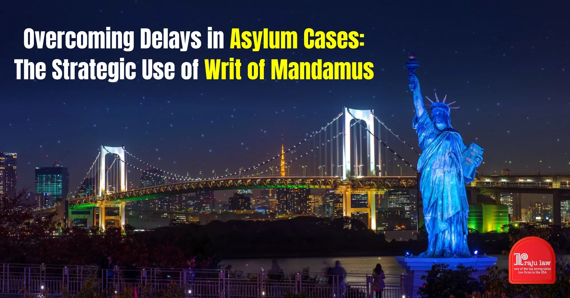 Overcoming Delays in Asylum Cases: The Strategic Use of Writ of Mandamus