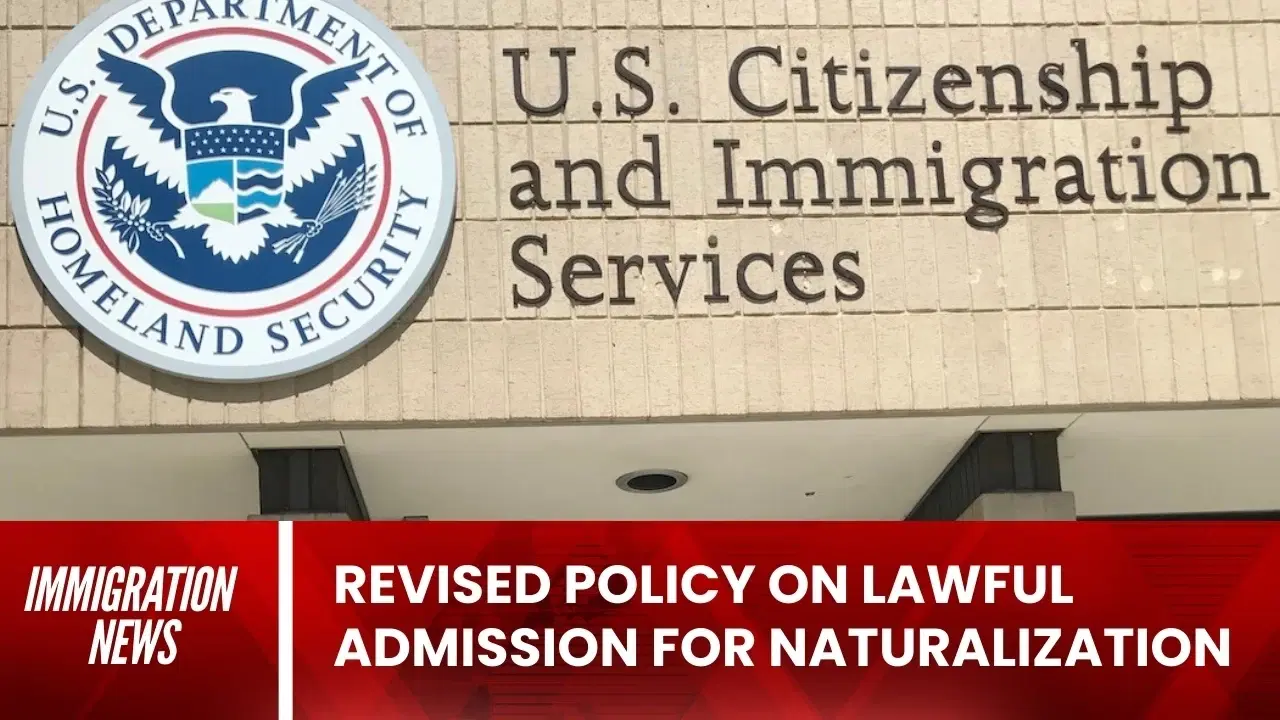 Revises Policy on Lawful Admission for Naturalization
