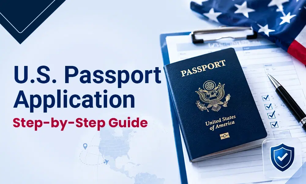 Step-by-Step Guideline for US Passport Application