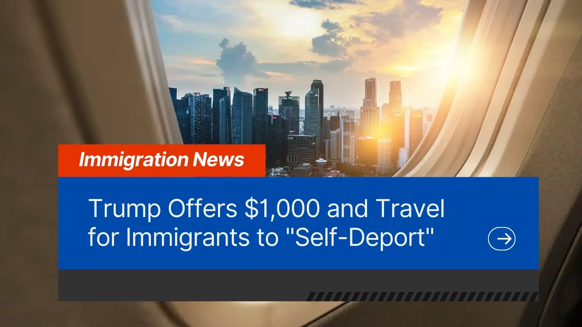 Trump Offers $1,000 and Travel for Immigrants to “Self-Deport”