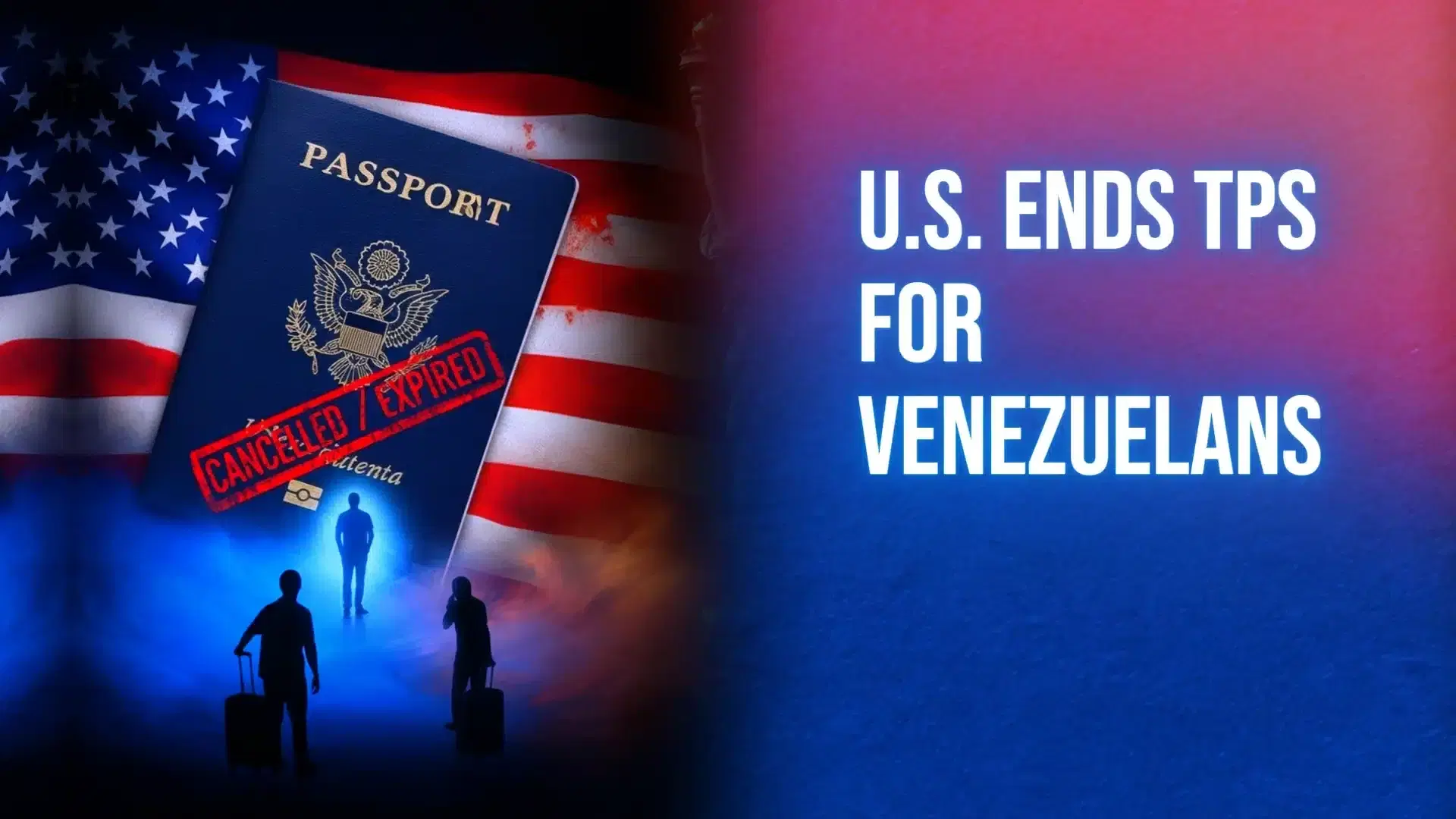 U.S. Ends TPS for Venezuelans