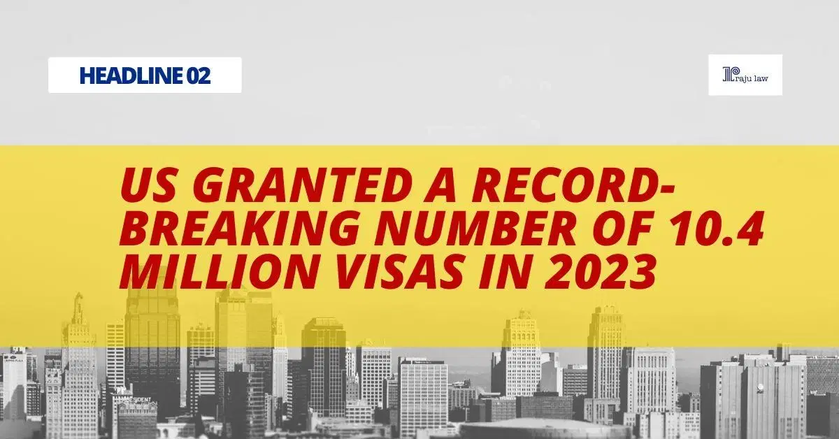 US Granted a Record-Breaking Number of 10.4 Million Visas in 2023