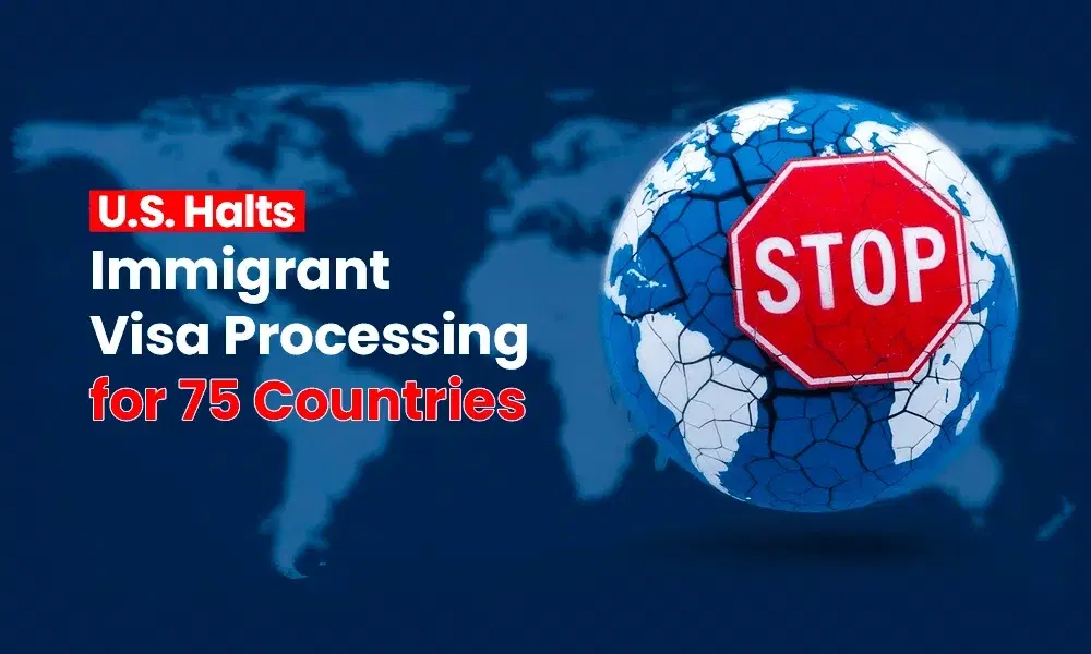 U.S. Halts Immigrant Visa Processing for 75 Countries