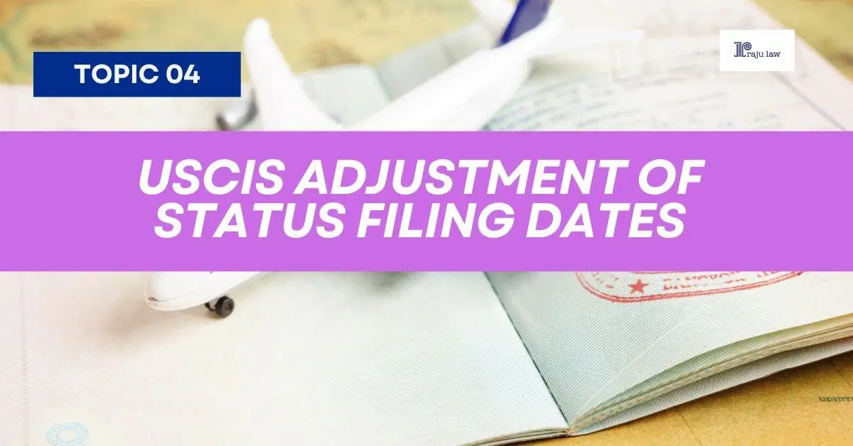 USCIS Adjustment of Status Filing Dates