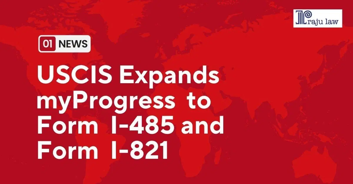 USCIS Expands myProgress to Form I-485 and Form I-821
