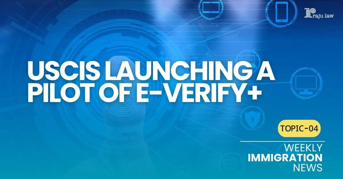 USCIS Launching a Pilot of E-Verify