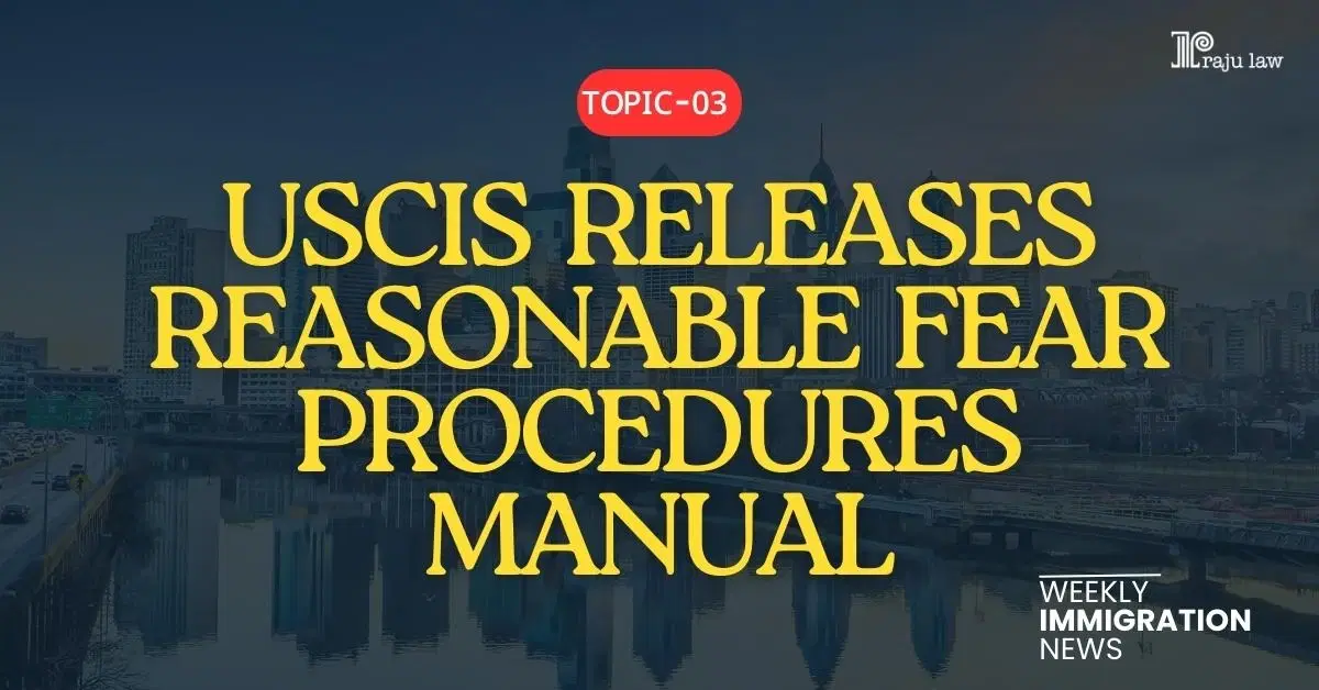 USCIS Releases Reasonable Fear Procedures Manual