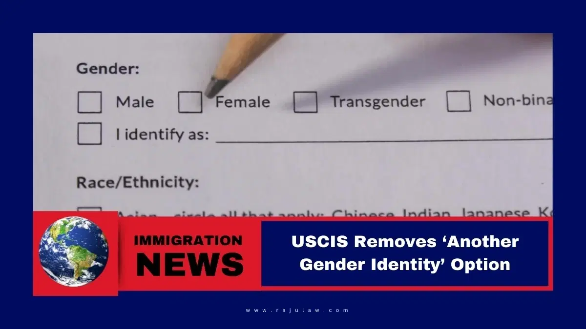 USCIS Removes ‘Another Gender Identity’ Option