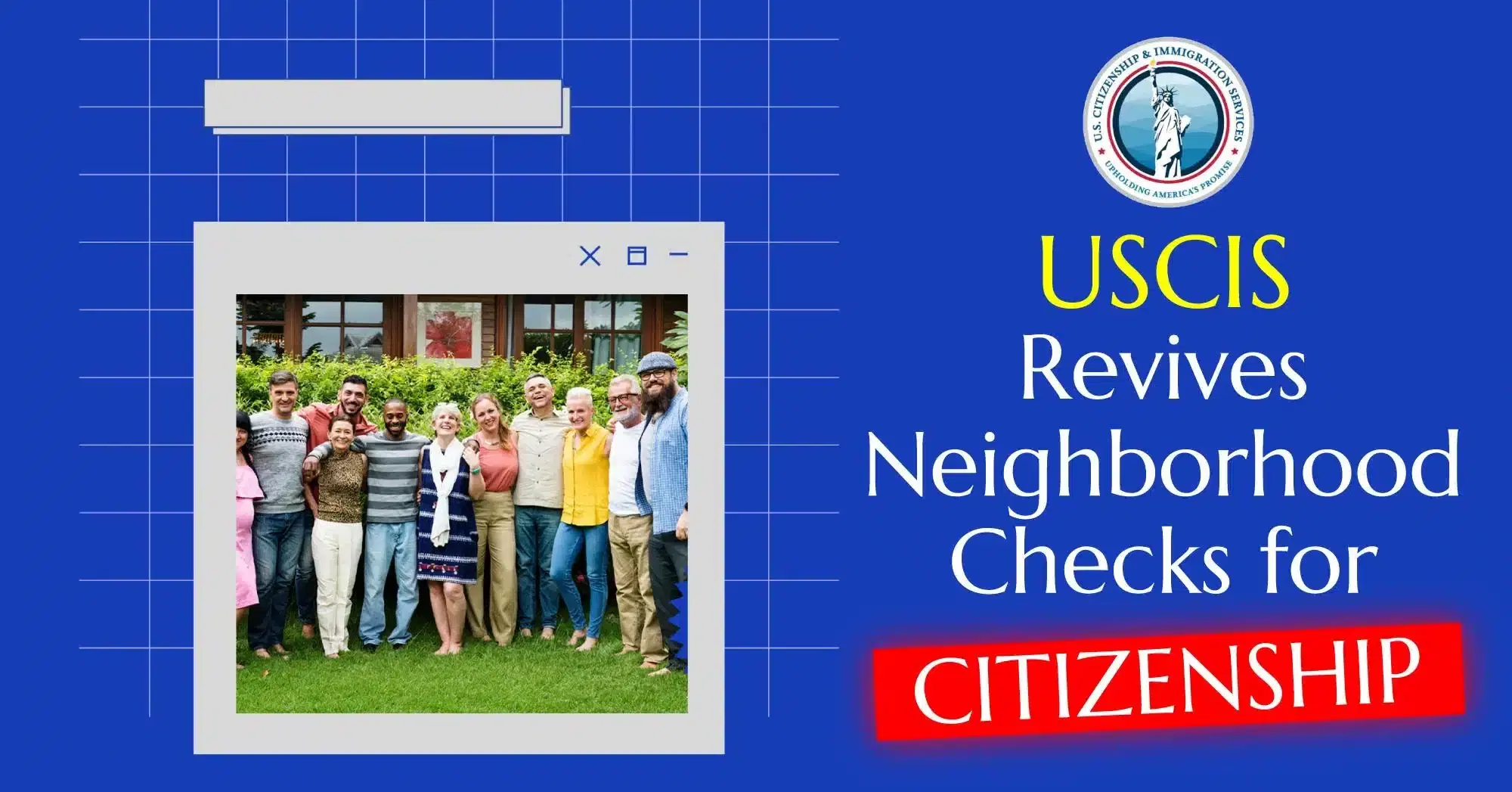 USCIS Revives Neighborhood Checks for Citizenship