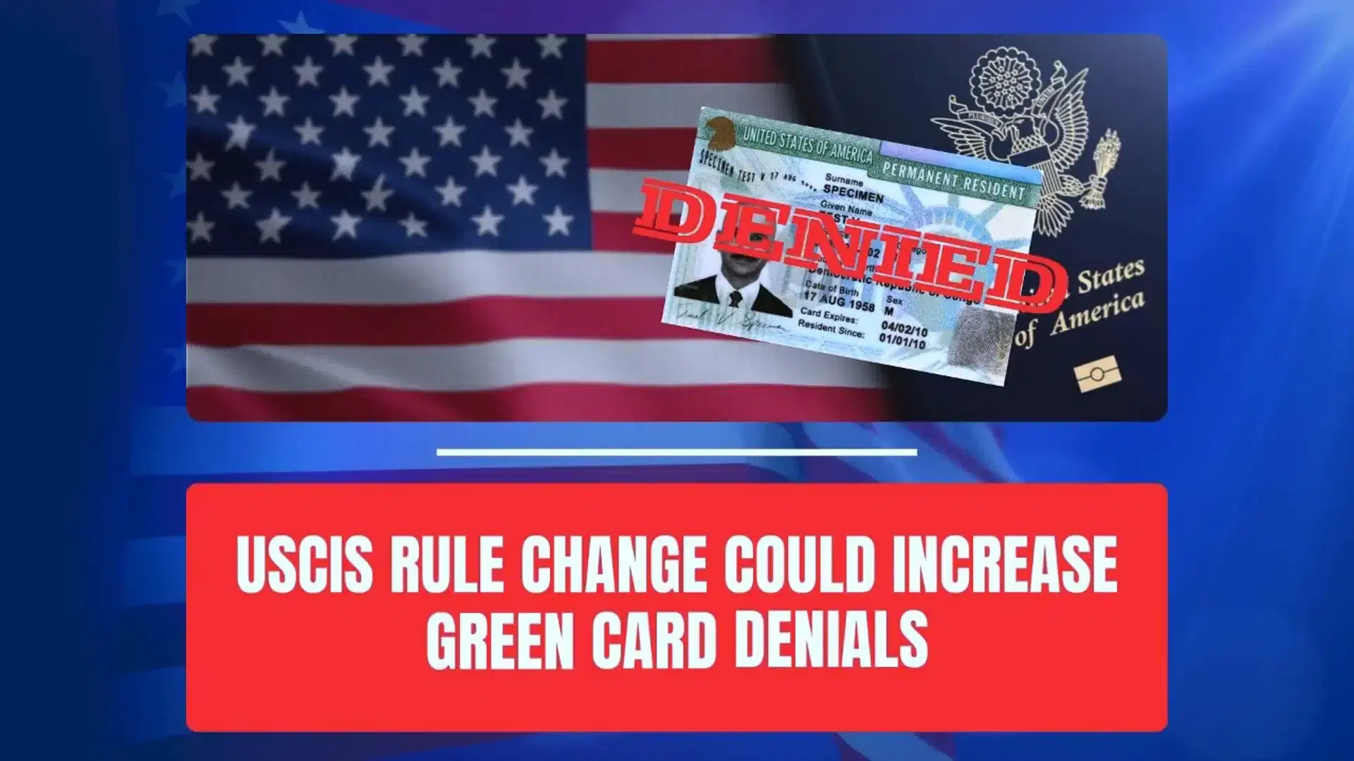 USCIS Rule Change Could Increase Green Card Denials