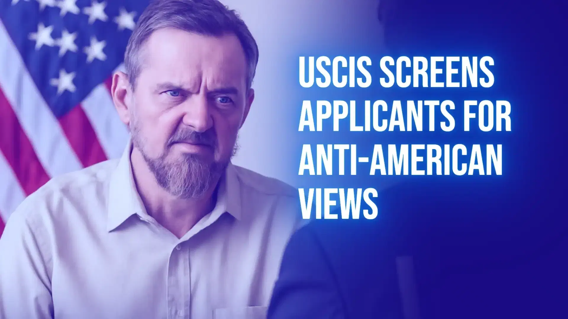 USCIS Screens Applicants for Anti-American Views
