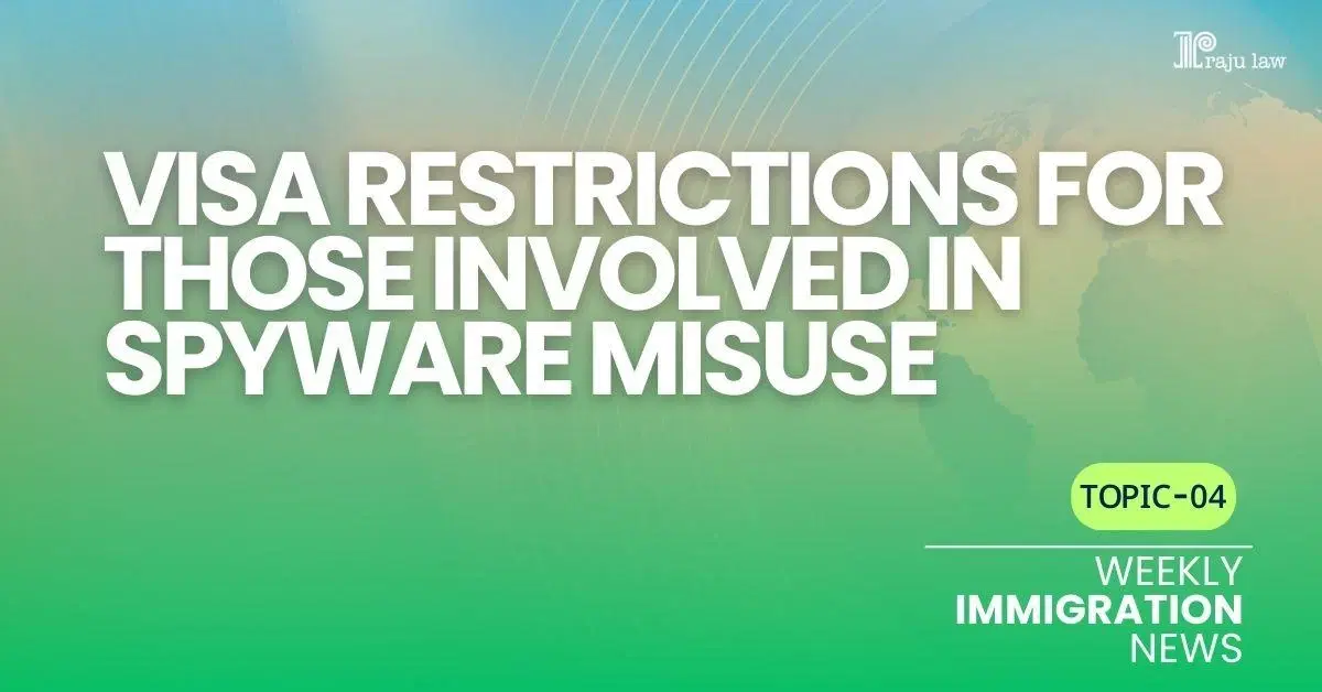 Visa Restrictions for Those Involved in Spyware Misuse
